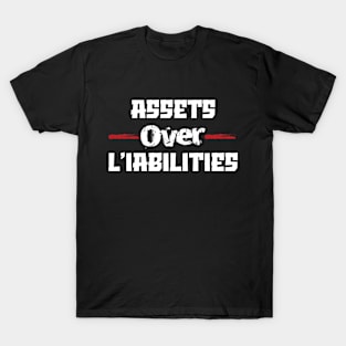 Assets Over Liabilities Investor Mindset T-Shirt